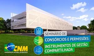 Seminário da CNM aborda importância de adesão aos consórcios e às permissões; inscrições abertas