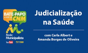 Judicialização na Saúde pauta bate-papo desta sexta, 9 de dezembro