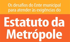 CNM disponibiliza publicação sobre Estatuto da Metrópole