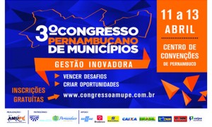 Congresso da Amupe começa na próxima segunda-feira; evento reúne especialistas renomados para tratar pauta municipalista