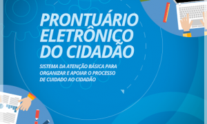 Ministério da Saúde disponibiliza nova versão do Prontuário Eletrônico do Cidadão