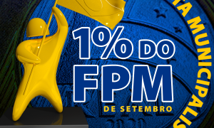 Conquista histórica: aprovado adicional de 1% do FPM em setembro; CNM comemora e divulga estimativas