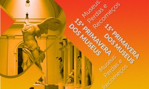 Inscrições para a 15ª Primavera dos Museus podem ser feitas até 22 de agosto