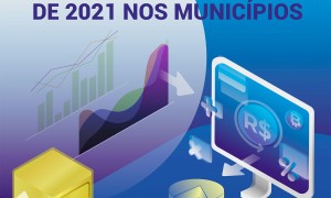 Monitor traz o balanço das finanças municipais em 2021