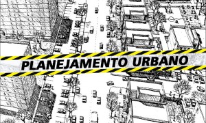 Municípios podem receber capacitação para implementar instrumentos de desenvolvimento urbano sustentável