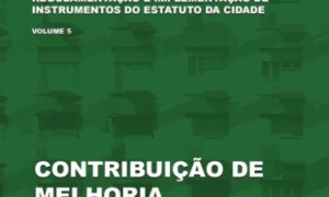 Publicação traz orientações para Municípios implementarem Contribuição de Melhoria