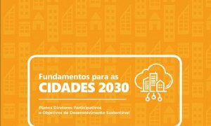 CNM recomenda manual para as Cidades 2030 lançado em seminário de gestão urbana e ODS