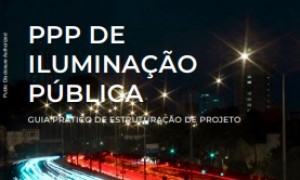 Iluminação Pública: CNM participa do lançamento de guia para estruturação de PPP