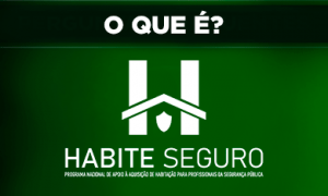 Programa Habitacional exclusivo para profissionais da segurança pública é lançado