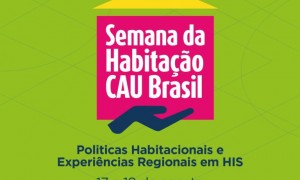 Evento de comemoração da Semana da Habitação conta com a participação da CNM