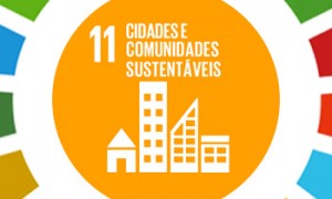 Cidades e Comunidades Sustentáveis é o 11º Objetivos do Desenvolvimento Sustentável