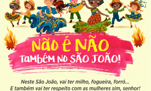 Paraíba promove campanha de combate à importunação sexual no São João