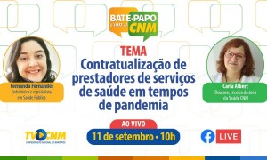 Contratualização de serviços de saúde em tempos de pandemia, confira como foi o Bate-papo com a CNM