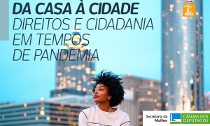 Inscrições abertas para o evento Mulheres: da casa à cidade – em tempos de pandemia