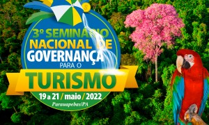 Seminário Nacional de Governança para o Turismo em Parauapebas (PA) tem inscrições gratuitas