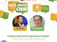 Bate-Papo com a CNM traz temática sobre o Cadastro Nacional de Agricultura Familiar