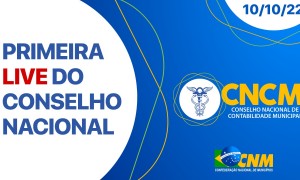 Conselho Nacional de Contabilidade Municipal fará primeira reunião técnica em 10 e 11 de outubro com transmissão ao vivo